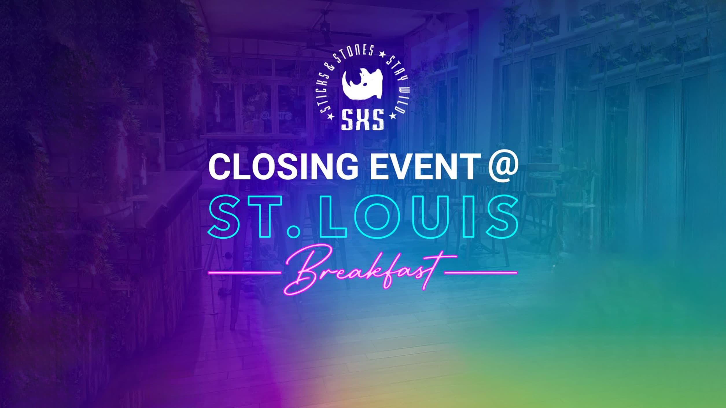 ST. LOUIS Breakfast | SXS CLOSING EVENT