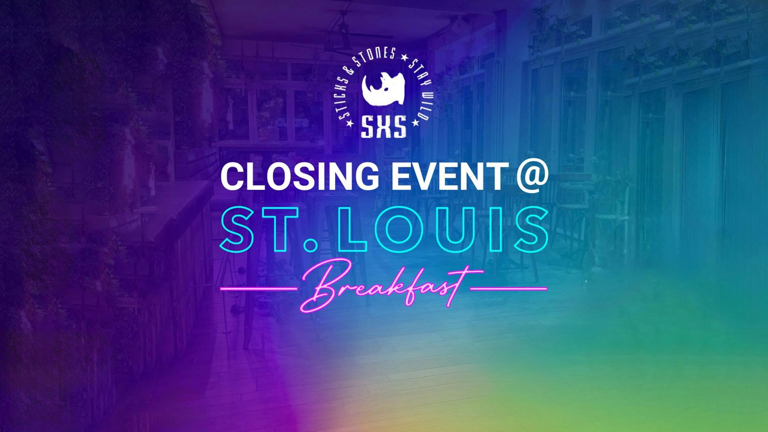 ST. LOUIS Breakfast | SXS CLOSING EVENT